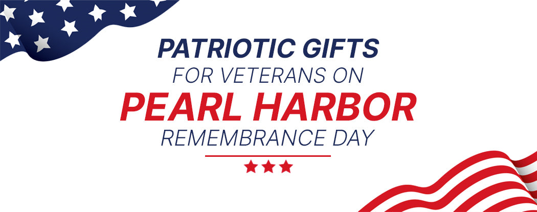 Patriotic Gifts for Veterans on Pearl Harbor Remembrance Day