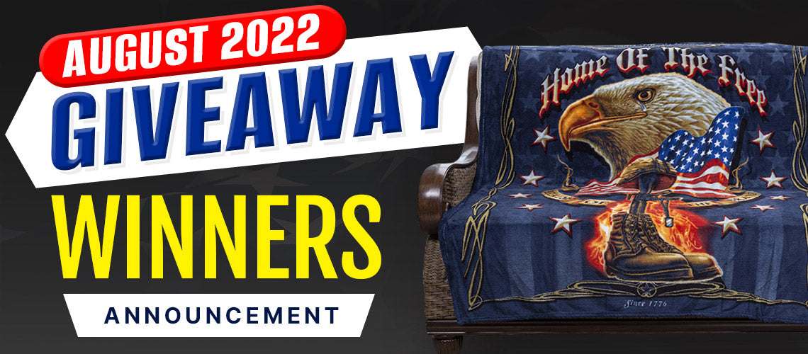 August 2022 Winners Announcement. Home of the Free Blanket Gift