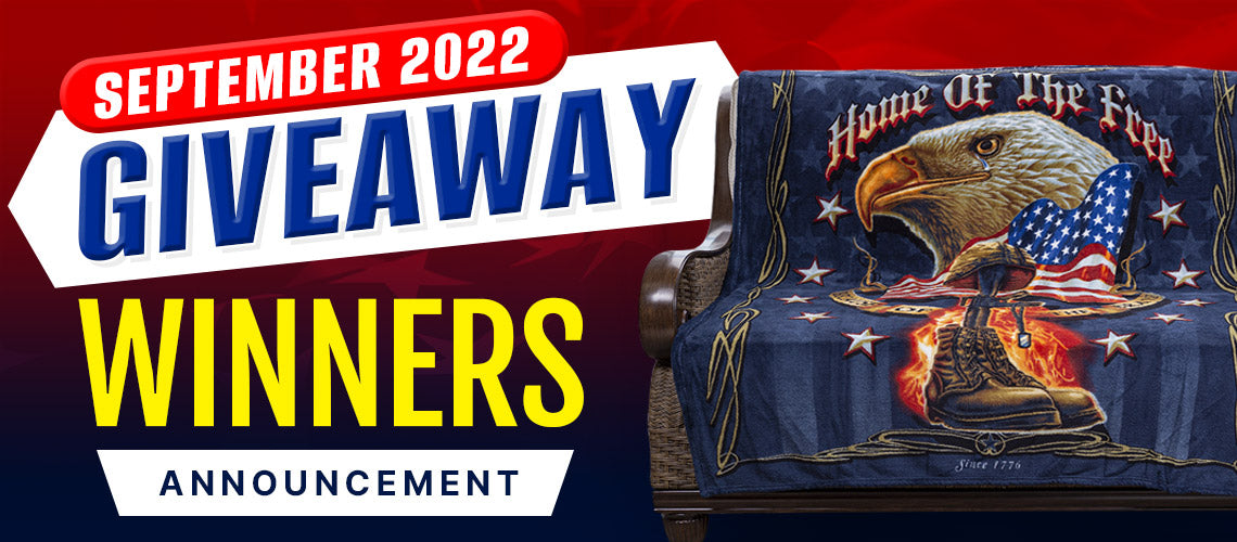 September 2022 Winners Announcement. Home of the Free Blanket Gift