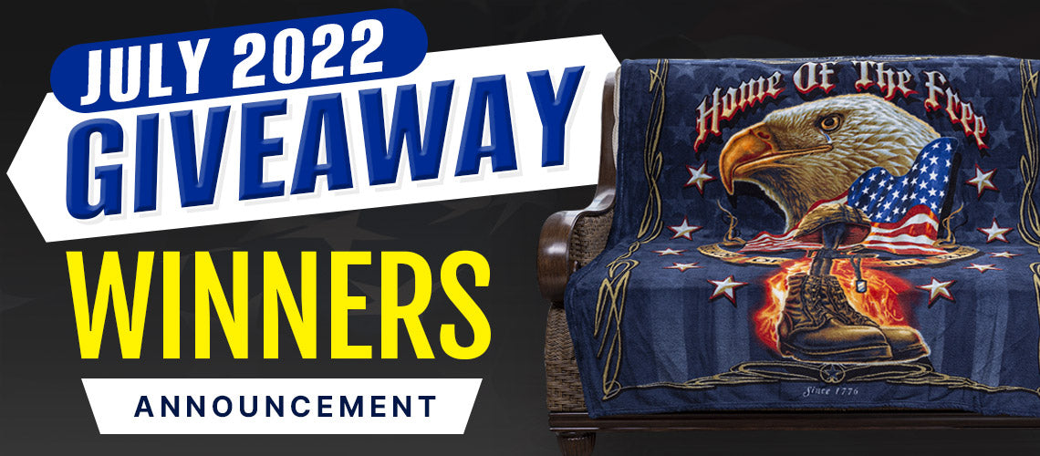 July 2022 Winners Announcement. Home of the Free Blanket Gift