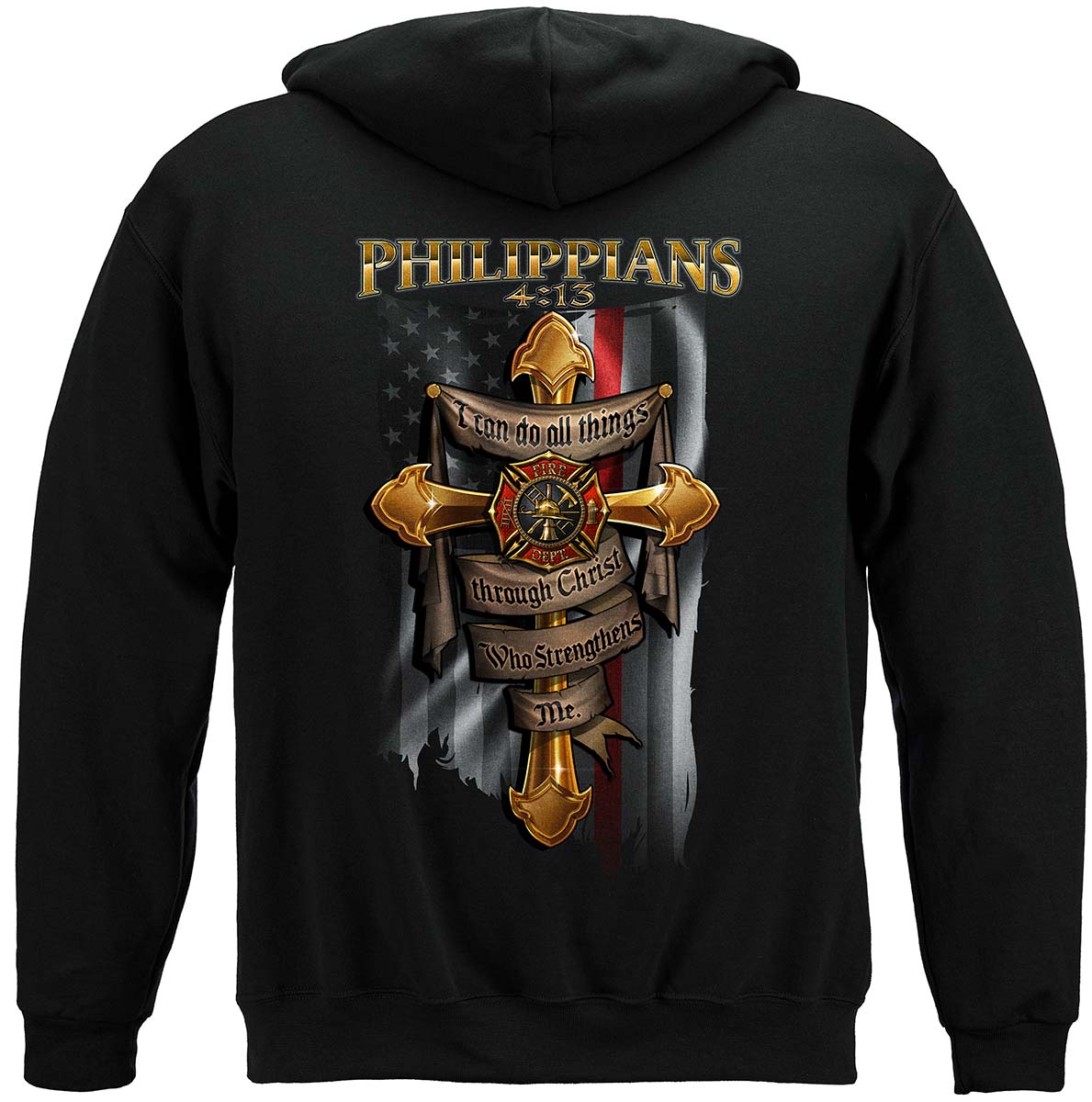 Firefighter Bible Verse Philipians 4: 13 I Can Do all things Thru Christ Premium Hooded Sweat Shirt - back