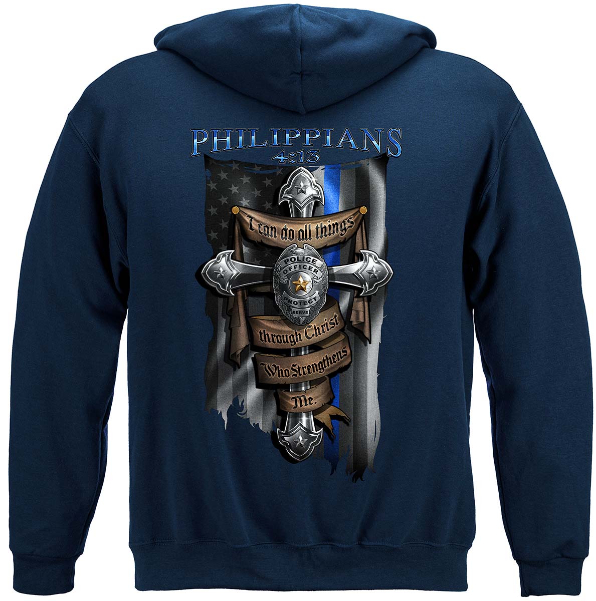 Law enforcement Bible Verse Philipians 4: 13 I Can Do all things Blue live mater thin blue line back the blue Premium Hooded Sweat Shirt - back