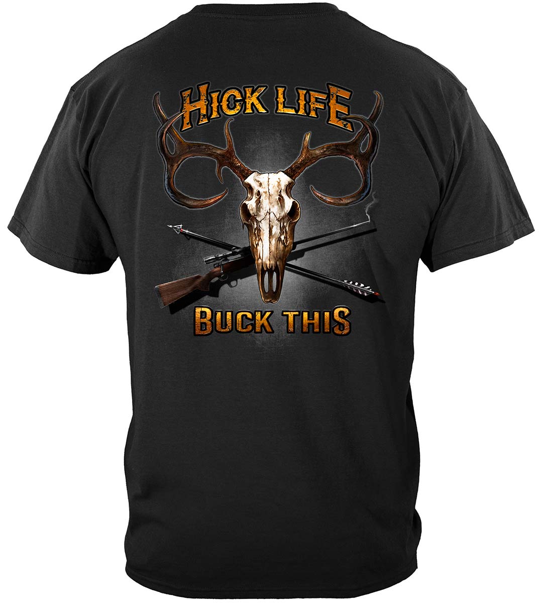 Hick Life Buck This Premium T-Shirt - back
