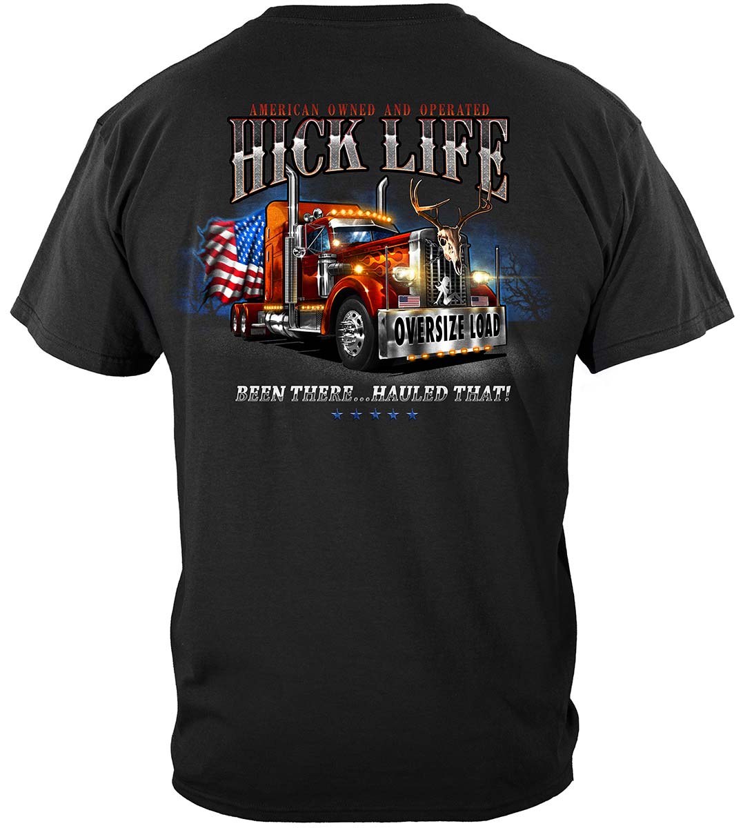 Hick Life Trucking Been There Hauled That! Premium T-Shirt - back