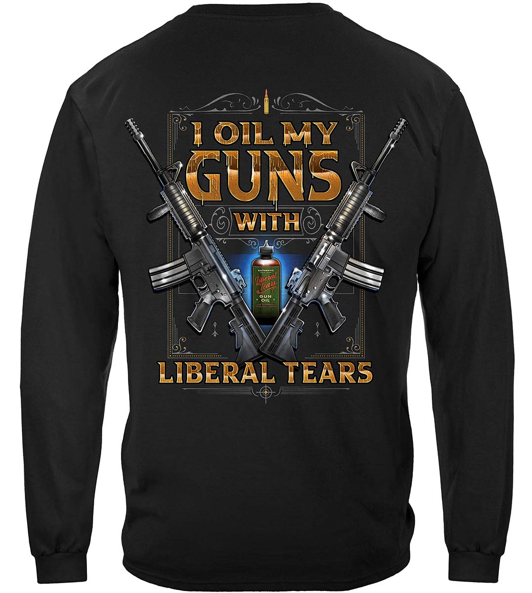 2nd Amendment 2A I Oil My Guns With Liberal Tears Premium Long Sleeves - back