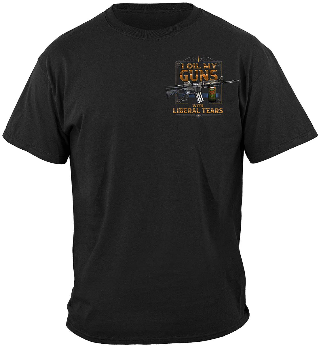 2nd Amendment 2A I Oil My Guns With Liberal Tears Premium T-Shirt - front
