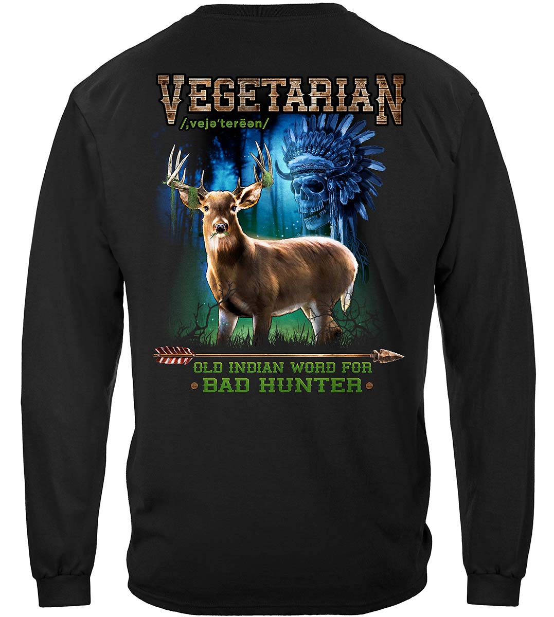 Hunting old Indian saying For Bad Hunter Vegetarian Premium Long Sleeves - back