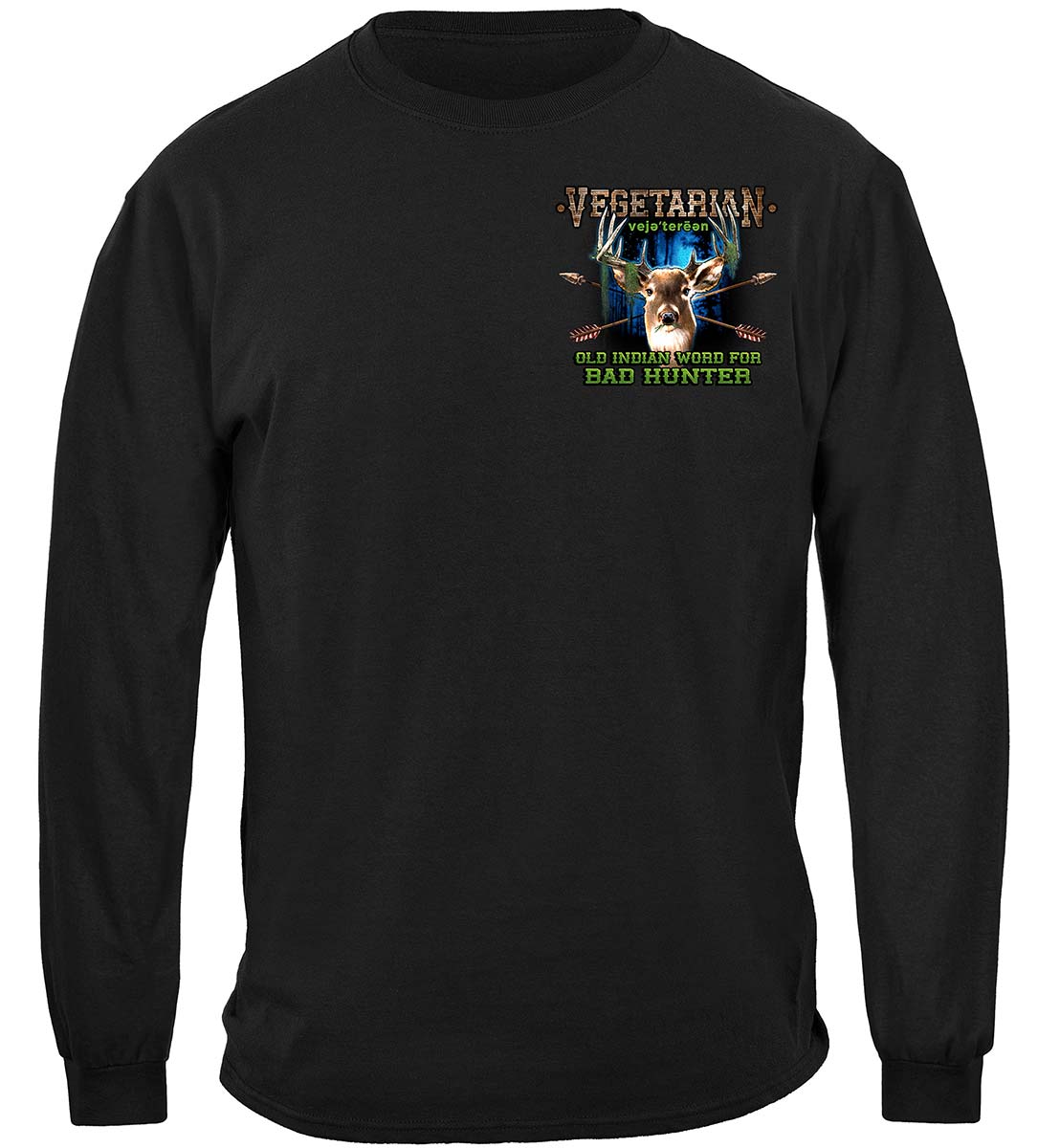 Hunting old Indian saying For Bad Hunter Vegetarian Premium Long Sleeves - front