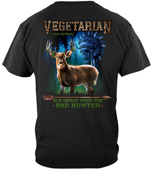 More Picture, Hunting old Indian saying For Bad Hunter Vegetarian Premium T-Shirt