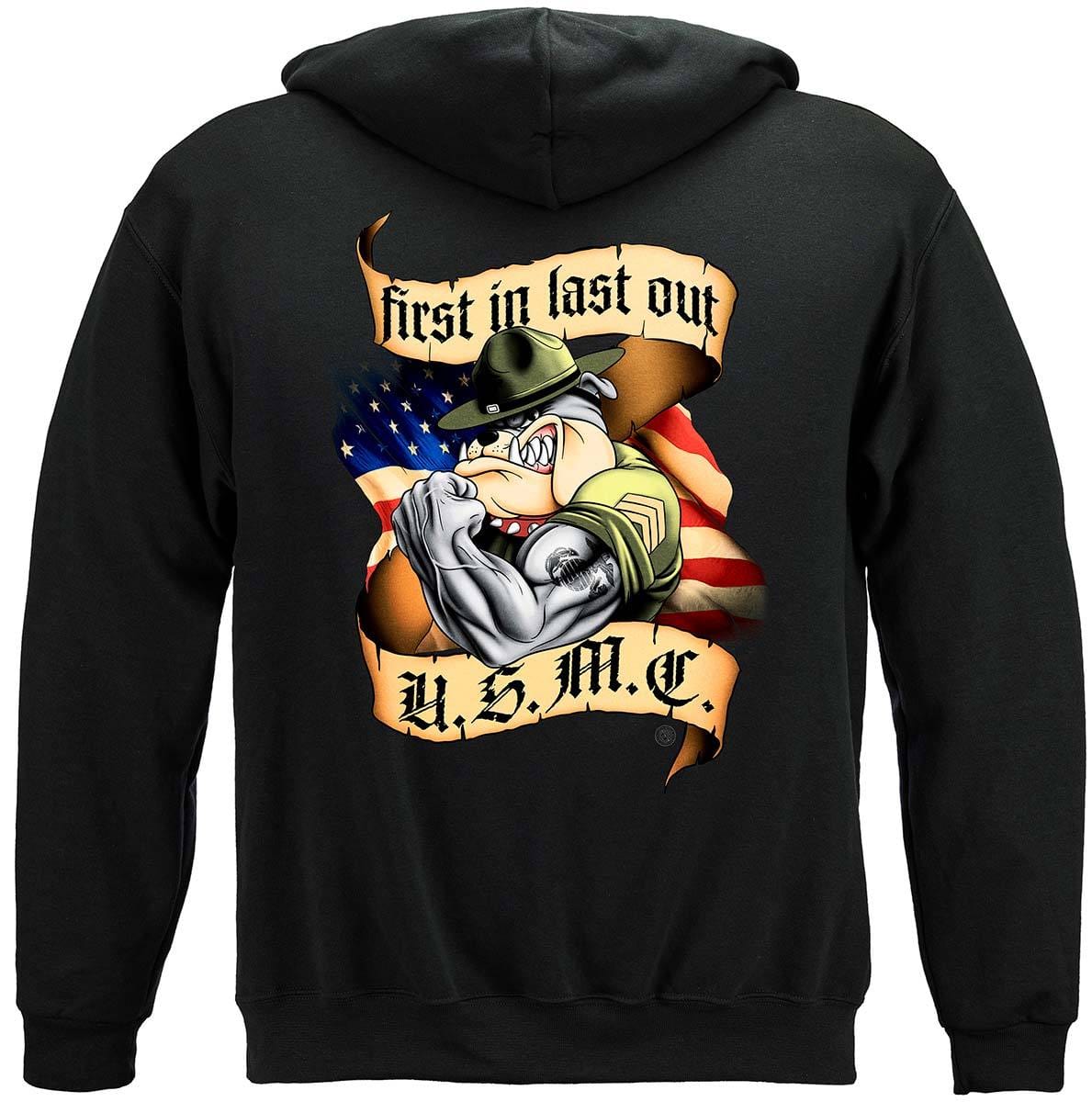 First In Last Out Marine Corps Premium Hooded Sweat Shirt