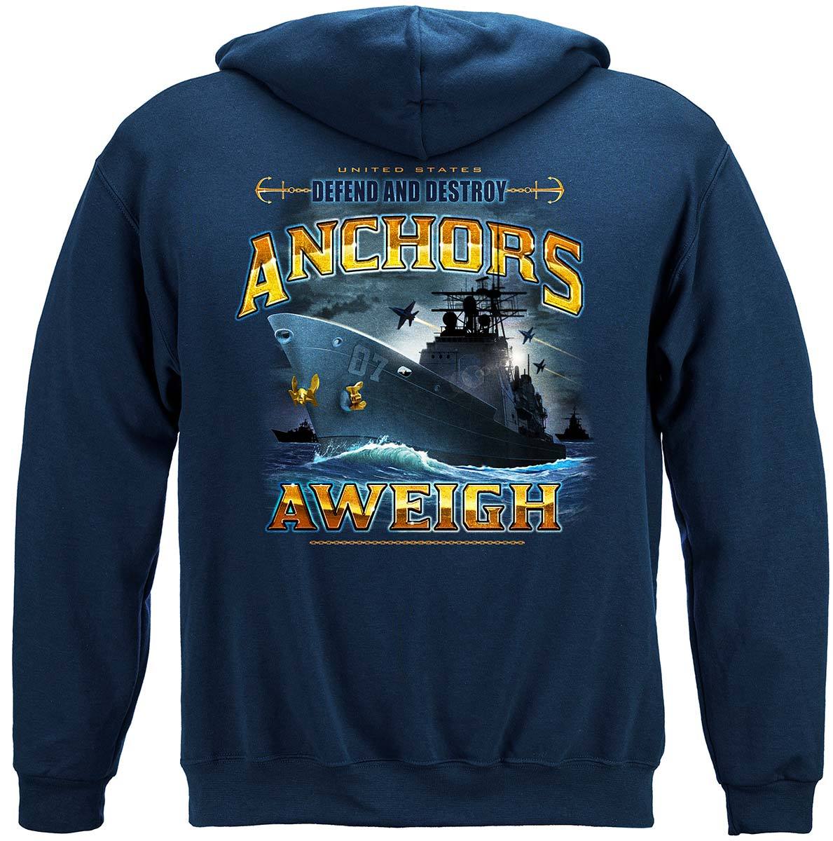 US NAVY Anchors Aweigh Defend And Destroy Premium Hooded Sweat Shirt