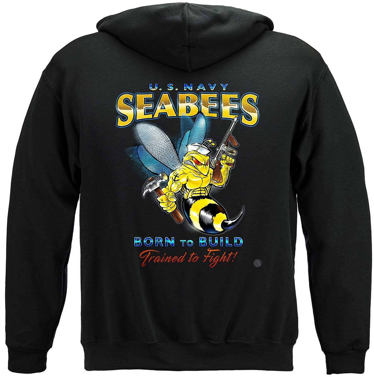 US NAVY Sea Bees United States Navy USN Born To Build Premium Hooded Sweat Shirt