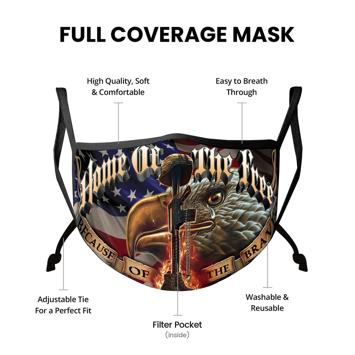 Home Of The Free Because of the Brave Patriotic Face Mask